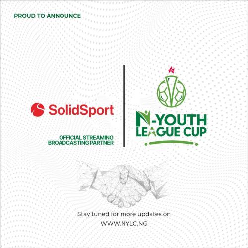 Nigeria Youth League Cup We’re excited to announce our official partnership with Solid Sport, our new streaming broadcasting partner!