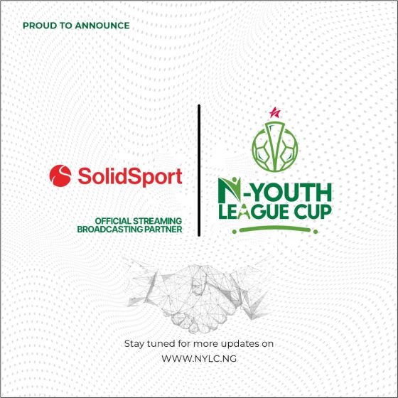 Nigeria Youth League Cup We’re excited to announce our official partnership with Solid Sport, our new streaming broadcasting partner!